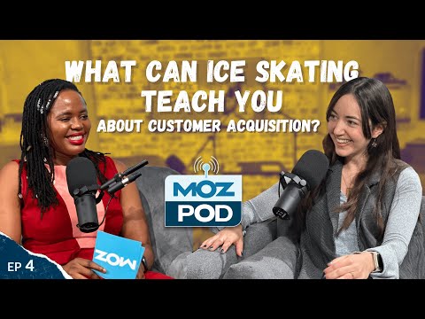 Ep 4 | What Can Ice Skating Teach You About Customer Acquisition? | MozPod [Video]