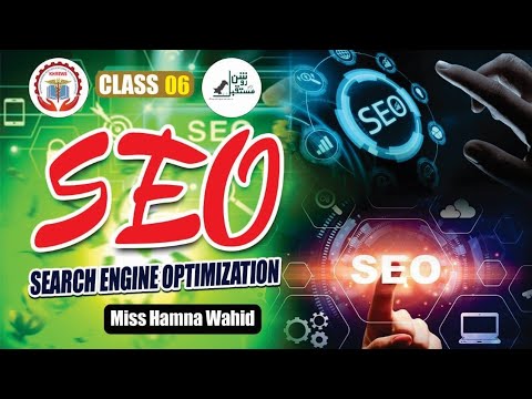 Search Engine Optimisation SEO | Class # 06 | Miss Hamna Wahid [Video]