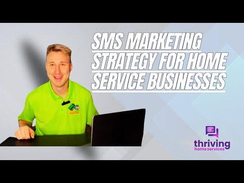 SMS Marketing Strategy for Home Service Businesses In 2024 [Video]