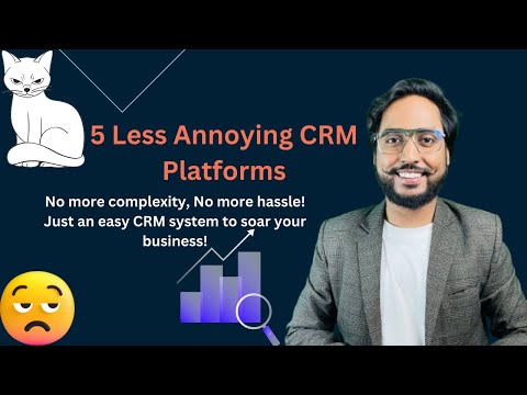 Discover 5 Less Annoying CRM Platforms [Video]