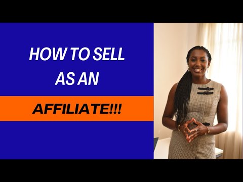 How to sell as an affiliate (Making it BIG!) [Video]