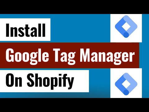 How To Install Google Tag Manager On Shopify [Video]