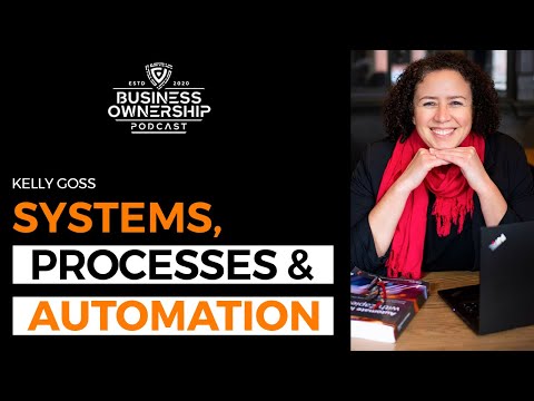 Systems, Processes & Automation – Kelly Goss [Video]