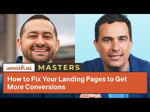 Smith.ai Masters: How to Fix Your Landing Pages to Get More Conversions [Video]