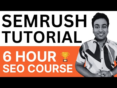 Semrush Tutorial 2024 – SEO Keyword Research, On-page SEO, Off-page SEO & Ads Course [Video]