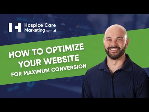Hospice Marketing – How To Setup Your Website for Maximum Conversion [Video]