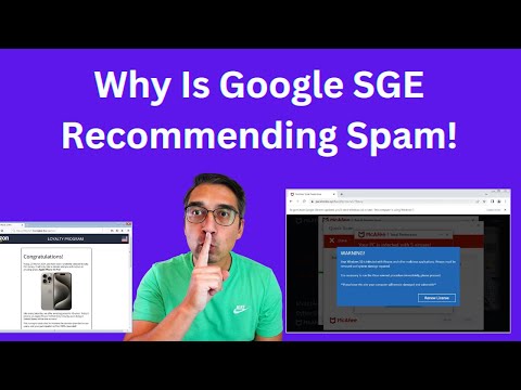 Google SGE Recommends Malicious Content To Users [Video]