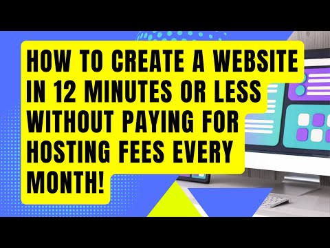 How to build a website in 12 minutes and pay no monthly hosting fees. [Video]
