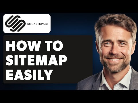 How To Sitemap Squarespace Easily (Full 2024 Guide) [Video]