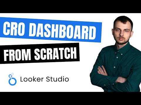 Building a CRO Dashboard in Looker Studio from Scratch [Video]