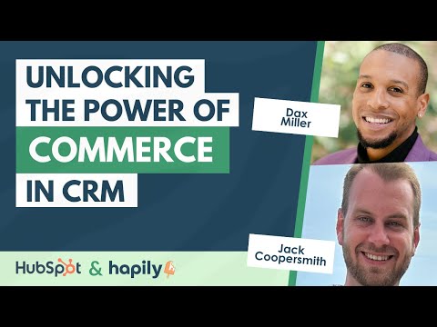 Unlocking the Power of Commerce in CRM | HubSpot and Hapily Solutions [Video]