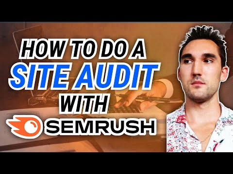 How to Do An SEO Site Audit With Semrush [2024] [Video]