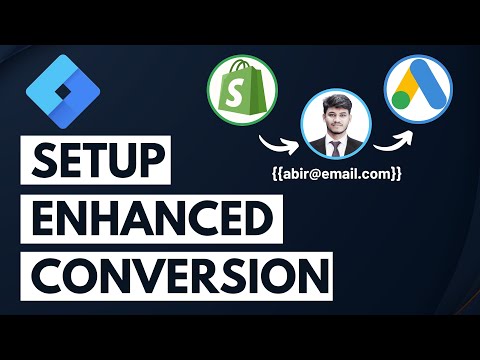 How to Set Up Google Ads Enhanced Conversions with GTM on Shopify [Video]