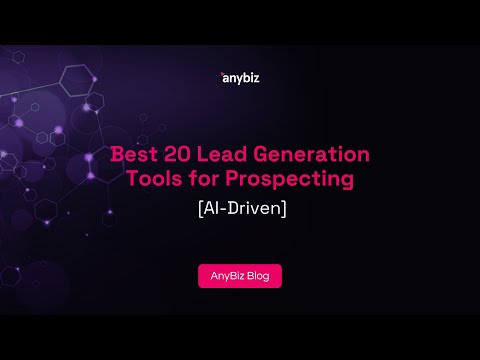 Best 20 Lead Generation Tools for Prospecting [AI-Driven] [Video]