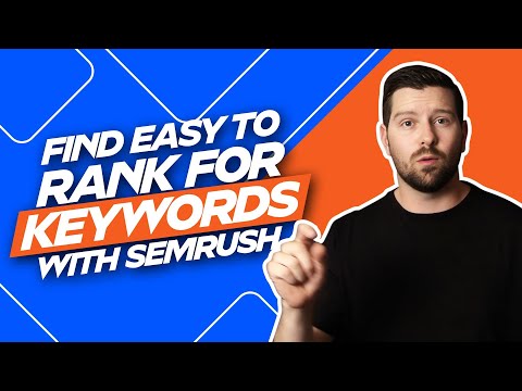 Find Easy To Rank For Keywords With Semrush [Video]