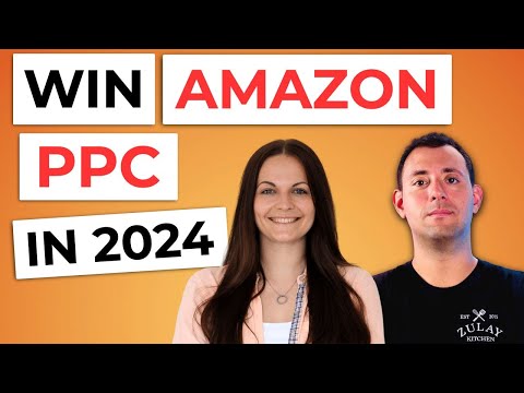 Amazon PPC is Changing: How to Stay on Top in 2024 [Video]