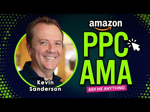 Amazon PPC AMA Live with Kevin Sanderson [Video]