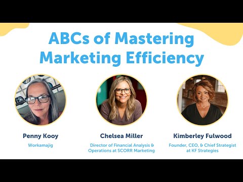 ABSs of Maximizing Marketing Efficiency [Video]