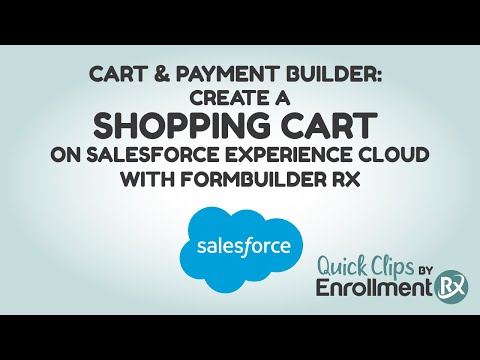 Cart and Payment Builder: Create a Shopping Cart on Salesforce Experience Cloud with FormBuilder Rx [Video]