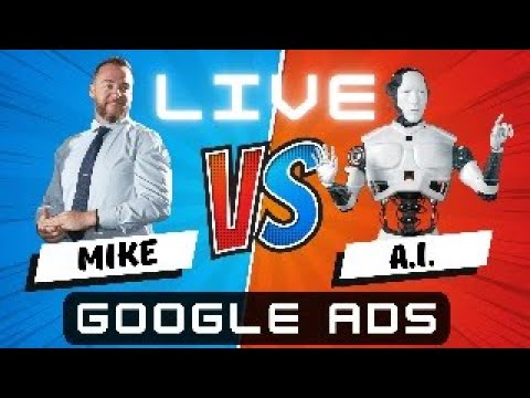 Mike vs A.I. – Learn Google Ads Account Performance Optimization [Video]