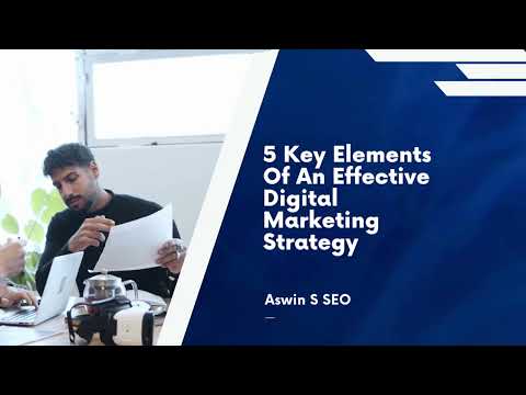 5 Key Elements of an Effective Digital Marketing Strategy [Video]