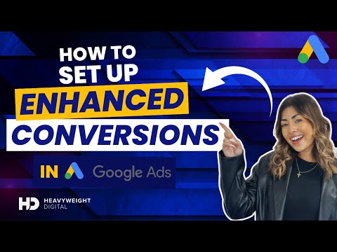 How to Set Up Enhanced Conversions For Google Ads [Video]