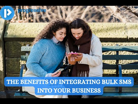 THE BENEFITS OF INTEGRATING BULK SMS INTO YOUR BUSINESS [Video]