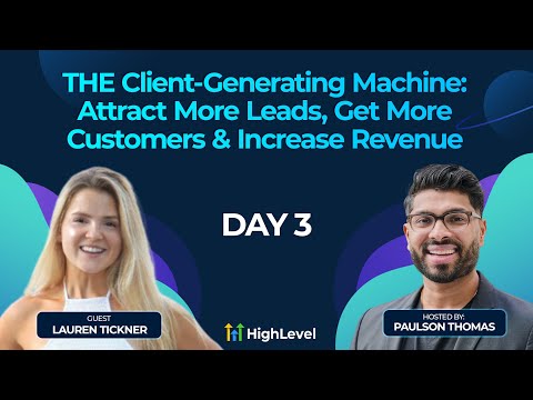 THE Client-Generating Machine: Attract More Leads, Get More Customers & Increase Revenue – Day 3 [Video]