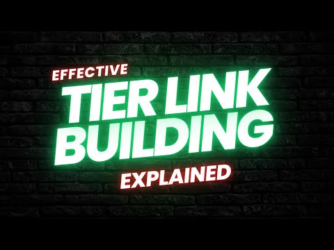 TIER LINK BUILDING TUTORIAL | How To Rank on Google and YouTube [Video]