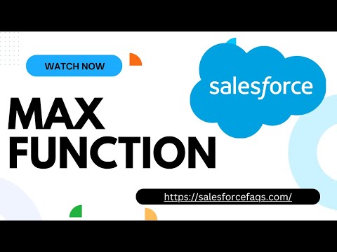 MAX() Function in Salesforce | Calculate maximum value of field in Salesforce [Video]