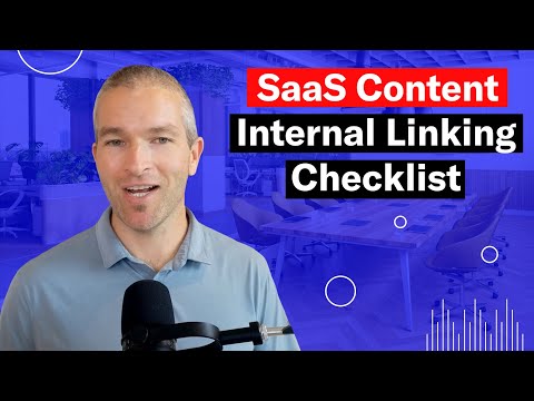 SaaS Content Internal Linking Checklist [Video]