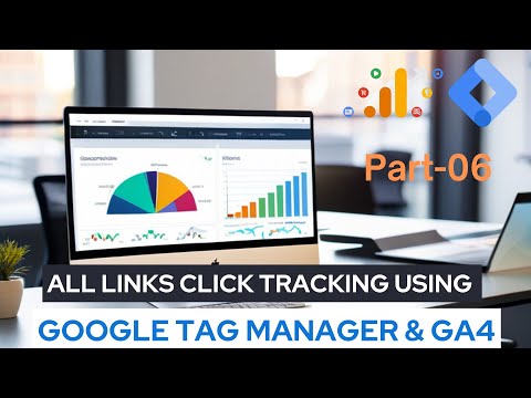 All Link Click Tracking With Google Tag Manager & Google Analytics4|Google Tag Manager Tutorial|P#06 [Video]