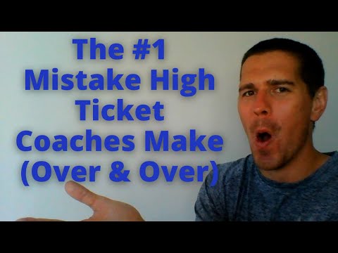 The #1 Mistake That High Ticket Coaches Make (And How To Fix It Quickly) [Video]