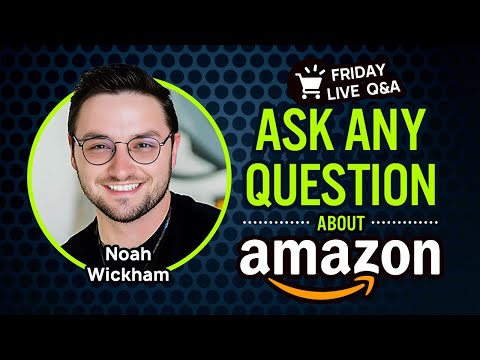 My Amazon Guy Friday Live Q&A with Noah Wickham [Video]