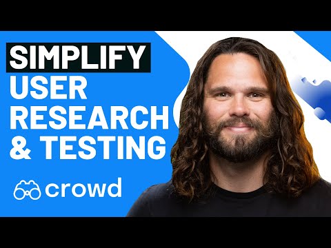 Simplify User Research and Testing with Crowd [Video]