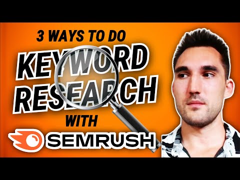 3 Ways to Do Keyword Research With Semrush [Video]
