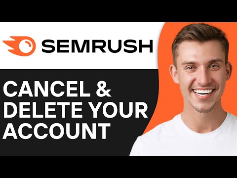 How To Cancel and Delete Your Semrush Account Permanently – Full Guide [Video]