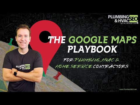 How to Get Ranked on the Google Maps for Plumbing, HVAC & Home Service Contractors [Video]