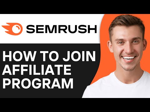 How To Join Semrush Affiliate Program 2024 – Full Guide [Video]