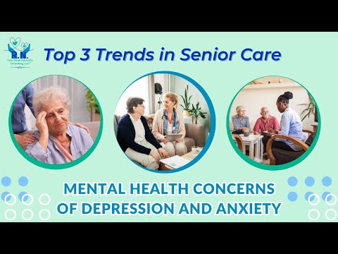 Tuesday Tips: Top 3 Trends in Senior Care | Mental Health Concerns of Depression and Anxiety [Video]
