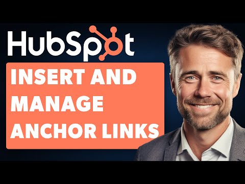 How to Insert and Manage Anchor Links in Hubspot (Full 2024 Guide) [Video]