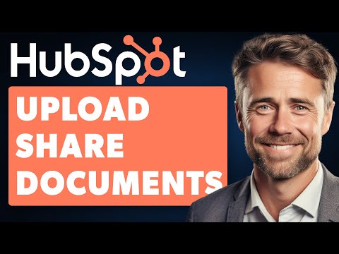 How to Upload and Share Documents in Hubspot (Full 2024 Guide) [Video]