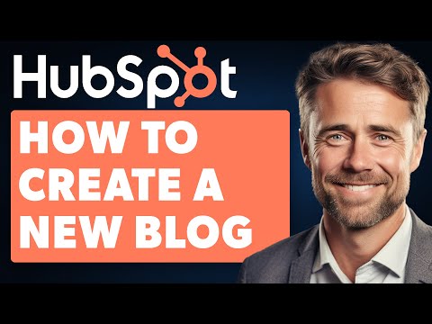How to Create a New Blog in Hubspot (Full 2024 Guide) [Video]