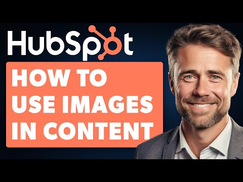 How to Use Images in Hubspot Content (Full 2024 Guide) [Video]