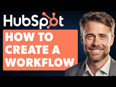 How to Create a Workflow in Hubspot (Full 2024 Guide) [Video]