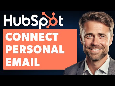How to Connect Your Personal Email in Hubspot (Full 2024 Guide) [Video]