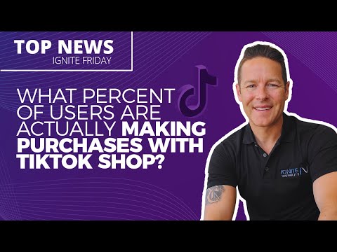 What Percent of Users Are Actually Making Purchases with TikTok Shop? – Ignite Friday [Video]