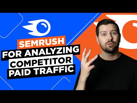 Semrush For Analyzing Competitor Paid Traffic [Video]