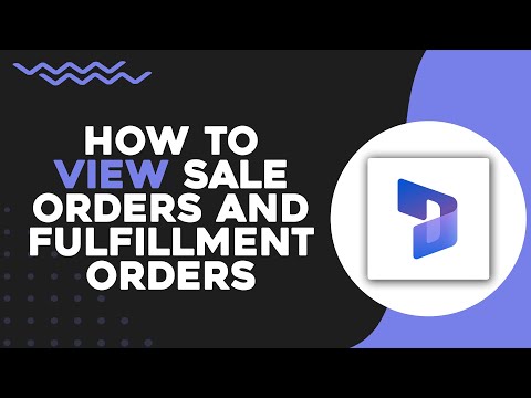 How To View Sale Orders And Fulfillment Orders In Microsoft Dynamics 365 (Quick And Easy) [Video]