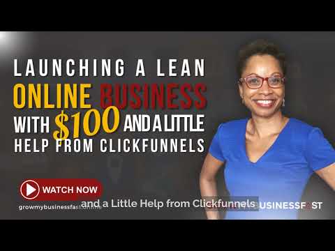 Launching a Lean Online Business with $100 and a Little Help from Clickfunnels [Video]